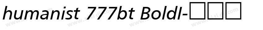 humanist 777bt BoldI字体转换